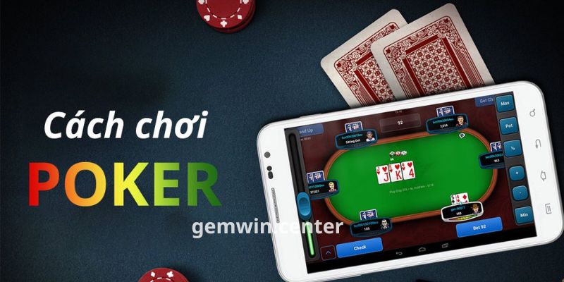 Hướng dẫn cược Poker online, kinh nghiệm chơi hiệu quả nhất