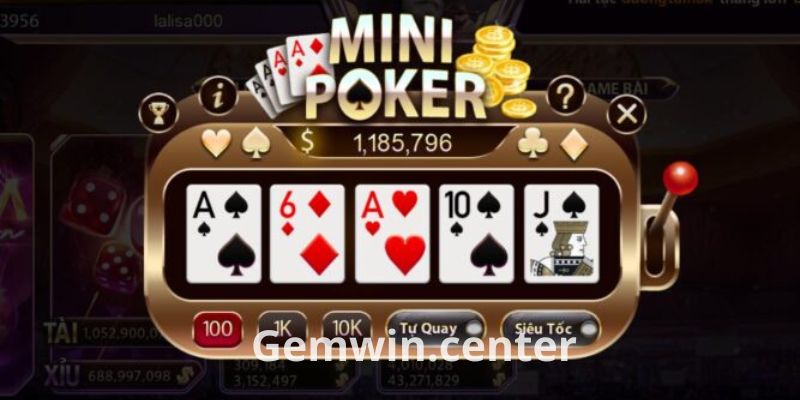 Mini Poker GEMWIN - Khám phá những điều thú vị của game 2023