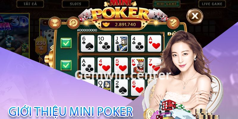 Giới thiệu về thể loại mini Poker GEMWIN